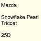 Preview: Mazda, Snowflake Pearl Tricoat, 25D.